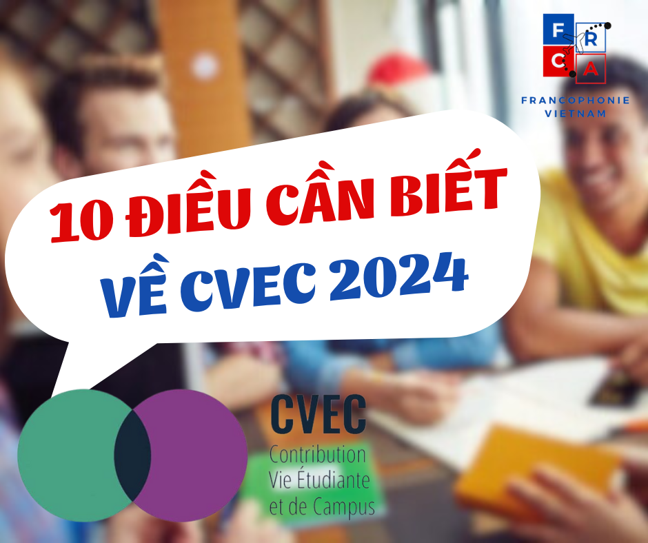 10 điều cần biết về CVEC khi du học Pháp 2024