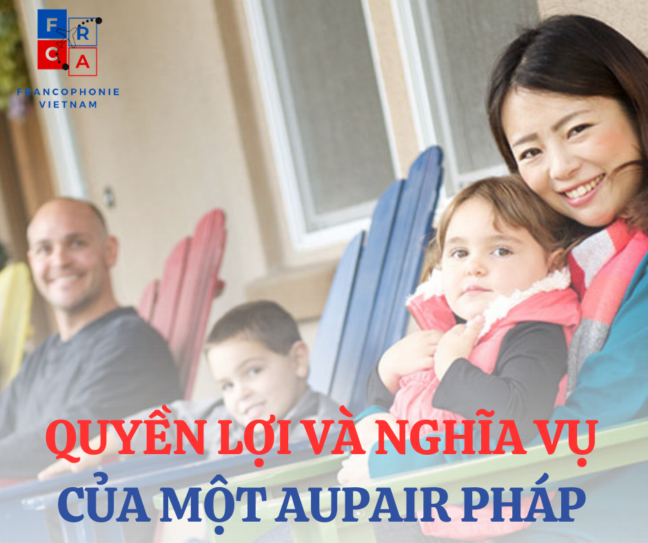 Quyền lời và nghĩa vụ của một Aupair Pháp