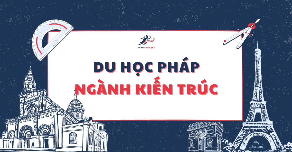 Ứng tuyển du học Pháp ngành kiến trúc