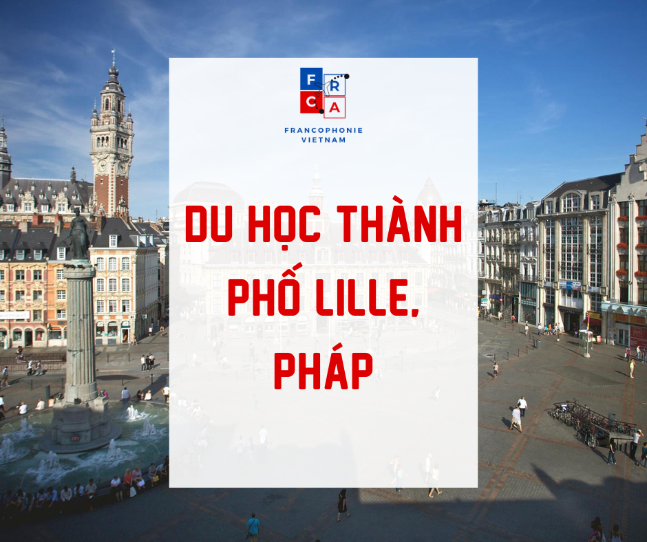 DU HỌC THÀNH PHỐ LILLE, PHÁP
