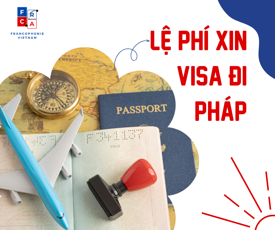 LỆ PHÍ XIN VISA ĐI PHÁP