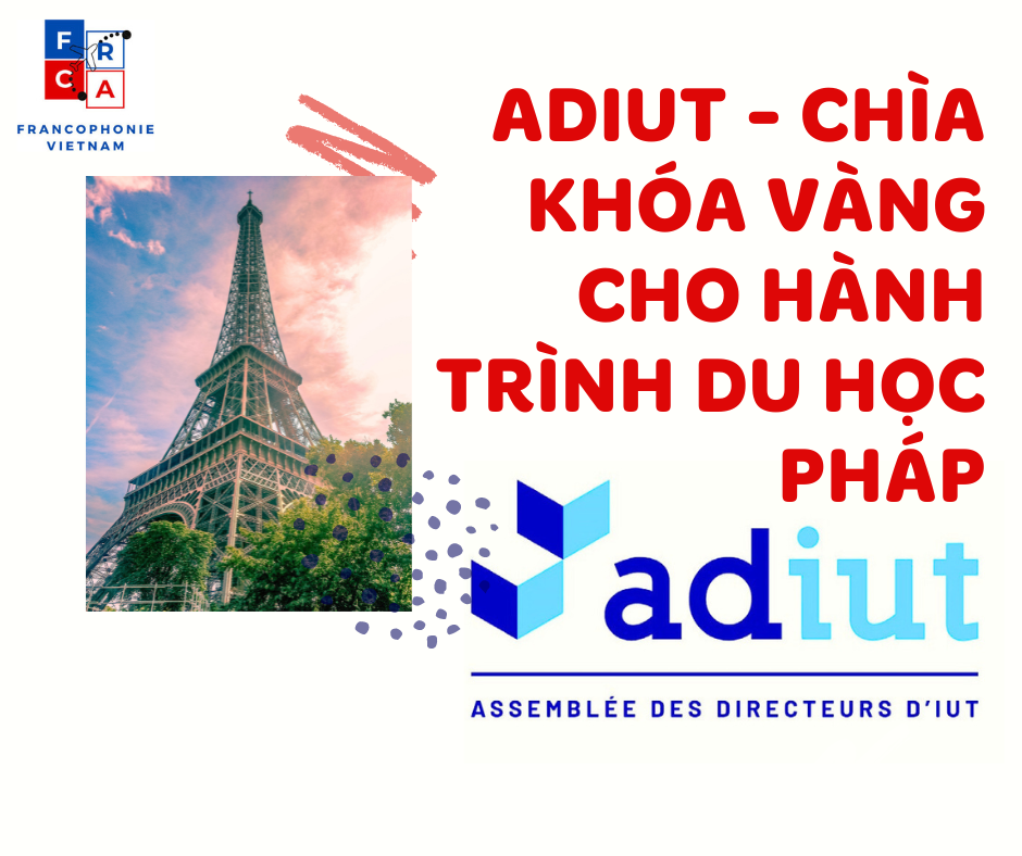 ADIUT – chìa khoá vàng cho hành trình du học Pháp