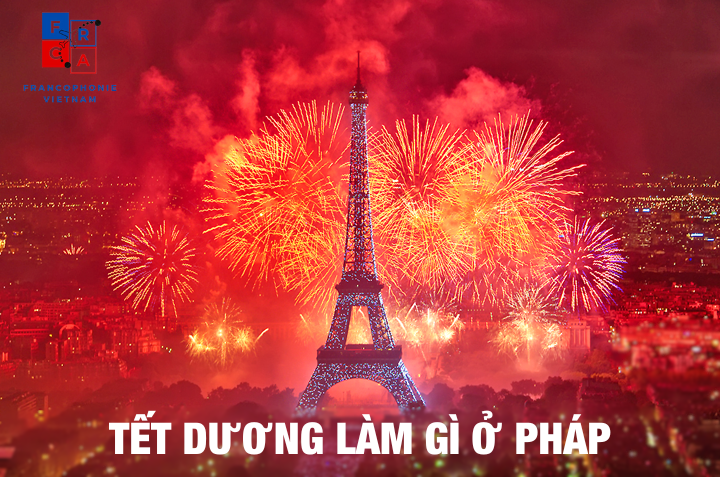 Tết dương lịch ở Pháp có gì đặc sắc?