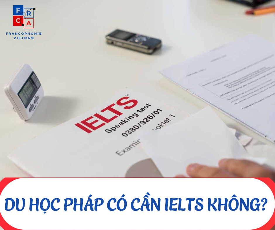 Du học Pháp không cần ILETS?