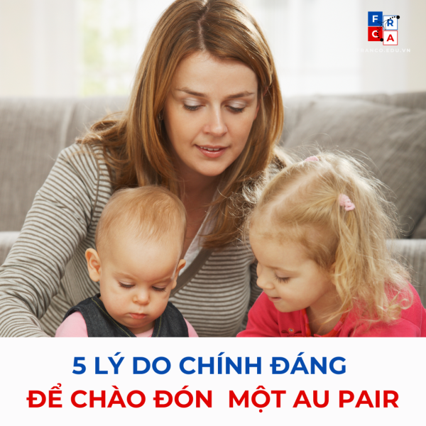 5 lý do chính đáng để chào đón  một Au Pair