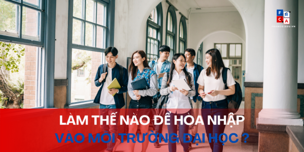 Làm thế nào để hòa nhập vào môi trường đại học ?