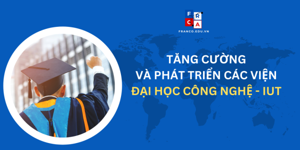 Chuyên môn hóa đào tạo : tăng cường và phát triển các Viện đại học công nghệ – IUT