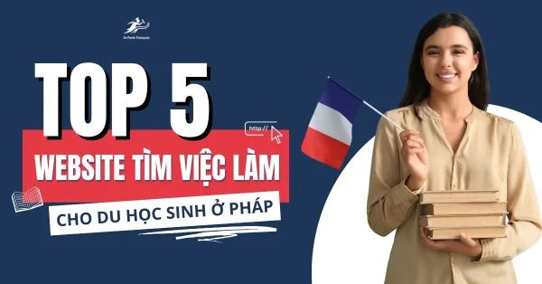 Top 5 trang web tìm việc làm cho du học sinh Pháp