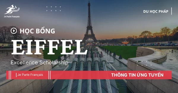Tất tần tật thông tin xin học bổng Eiffel