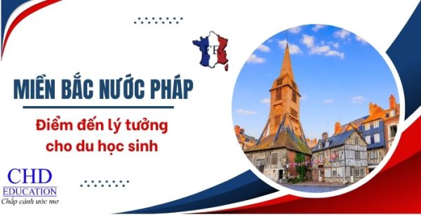 Miền Bắc nước Pháp – điểm đến lý tưởng của du học sinh – các trường đại học hàng đầu