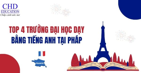 Top 4 các trường đại học tại Pháp có chương trình giảng dạy bằng tiếng anh – điều kiện đầu vào cho sinh viên quốc tế