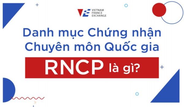 RNCP – Danh mục Quốc gia về Chứng nhận Nghề nghiệp tại Pháp