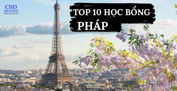 Top 10 Học bổng Pháp dành cho sinh viên Việt Nam năm 2025