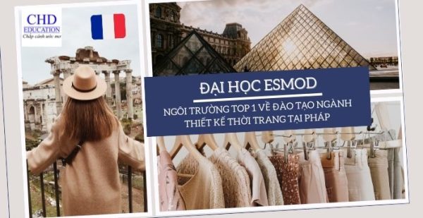 Đại học ESMOD – Ngôi trường top 1 về đào tạo ngành thiết kế thời trang tại Pháp