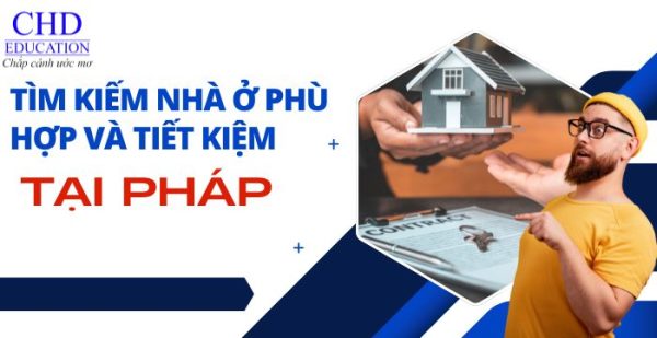 Tìm kiếm nhà ở phù hợp và tiết kiệm chi phí khi du học tại Pháp: Kinh nghiệm của một du học sinh
