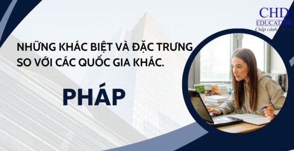 Khám phá hệ thống giáo dục Pháp những khác biệt và đặc trưng so với các quốc gia khác