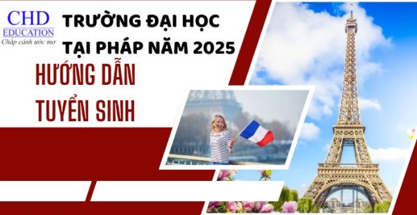 Hướng dẫn tuyển sinh vào các trường đại học tại Pháp năm 2025 hồ sơ và quy trình nộp hồ sơ