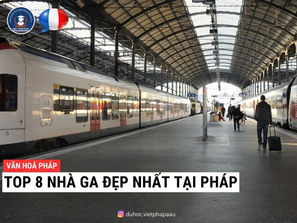 Top 8 nhà ga đẹp nhất tại Pháp