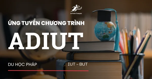 Du học chương trình ADIUT tại Pháp