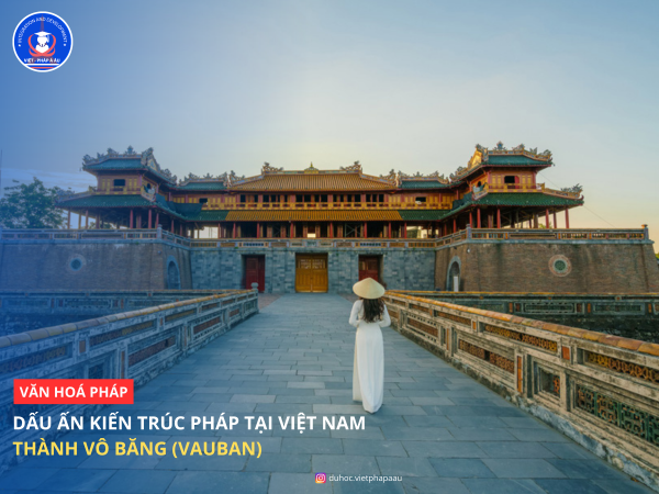 Dấu ấn kiến trúc Pháp tại Việt Nam: Thành Vô Băng