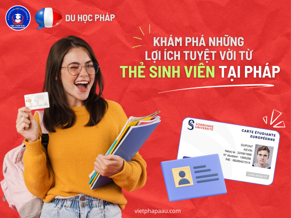 Khám phá những lợi ích tuyệt vời từ thẻ sinh viên tại Pháp