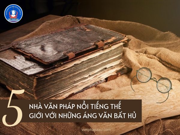 5 nhà văn Pháp nổi tiếng thế giới với những áng văn bất hủ