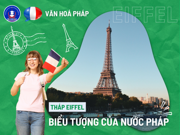 Tháp Eiffel – biểu tượng của nước Pháp