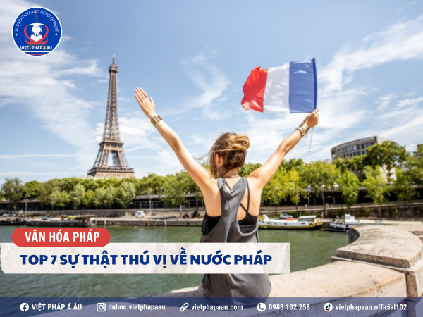 Top 8 sự thật thú vị về nước Pháp có thể bạn chưa biết