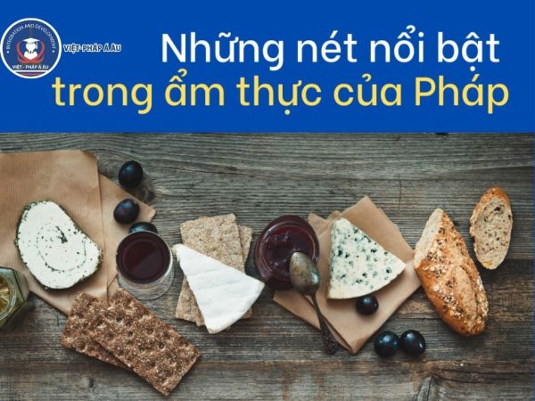 Những nét nổi bật trong ẩm thực Pháp