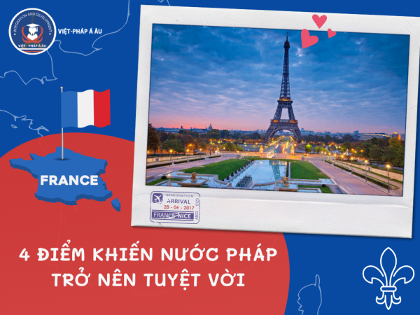 4 điều khiến nước Pháp trở nên tuyệt vời
