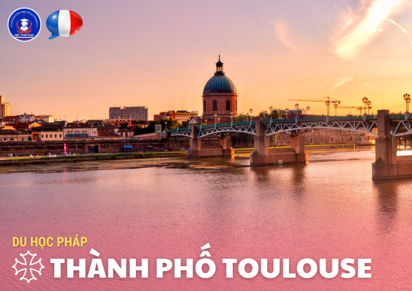 Du học Pháp thành phố Toulouse