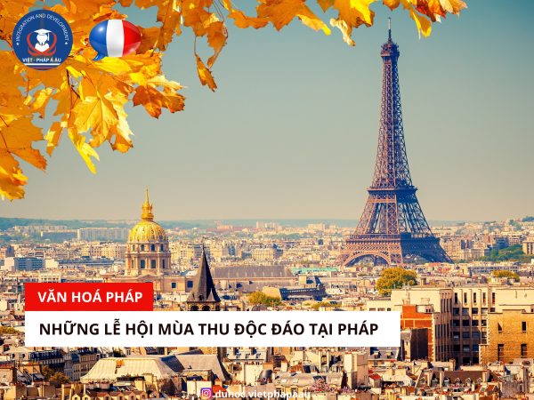 Những lễ hội mùa thu độc đáo ở Pháp