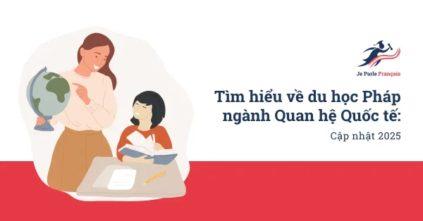 Du học Pháp ngành Quan hệ quốc tế