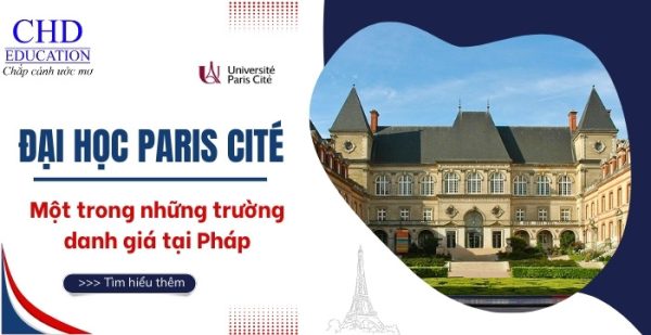 Đại học Paris Cité – điểm đến học thuật xuất sắc tại Pháp