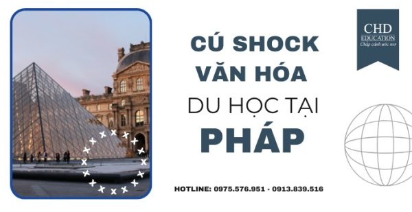 Những cú shock văn hoá du học sinh có thể gặp phải khi đến Pháp