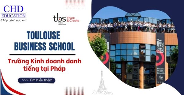 Trường kinh doanh Toulouse Business School – điểm đến lý tưởng cho sinh viên kinh doanh tại Pháp