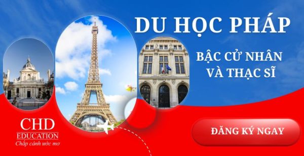 Du học Pháp bậc cử nhân và thạc sĩ kỳ nhập học tháng 9 năm 2025 2026