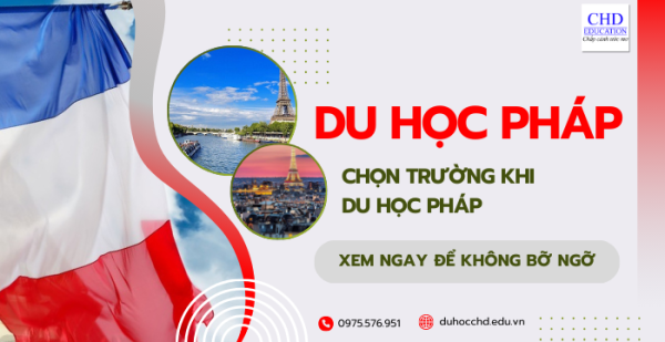 Hướng dẫn chọn trường du học Pháp dành cho sinh viên quốc tế