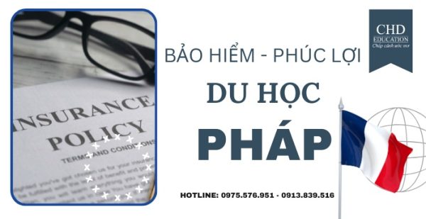 Bảo hiểm và phúc lợi khi du học PHÁP