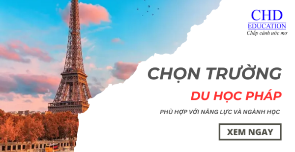 Hướng dẫn chọn trường du học Pháp phù hợp với hồ sơ của bạn
