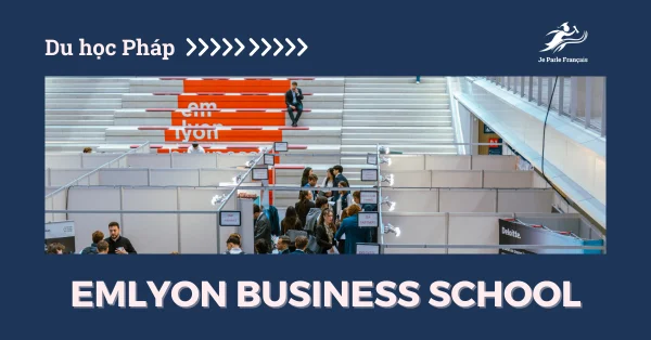 Du học Pháp ngành kinh doanh tại Emlyon business school