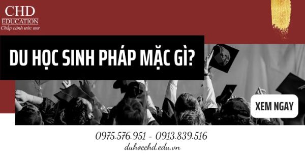 Du học sinh Pháp mặc gì? Thời trang phổ biến cho các bạn du học sinh Việt khi sang Pháp du học