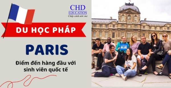 Du học Pháp – Vì sao Paris là điểm đến hấp dẫn với sinh viên quốc tế