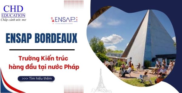 ENSAP Bordeaux – ngôi trường kiến trúc danh tiếng tại Pháp