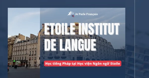 Học tiếng Pháp uy tín tại Học viện Étoile