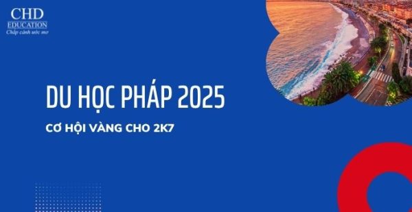 Du học Pháp 2025: cơ hội vàng cho thế hệ 2K7 chinh phục châu Âu