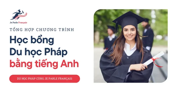 Săn học bổng du học Pháp bằng tiếng Anh 2025