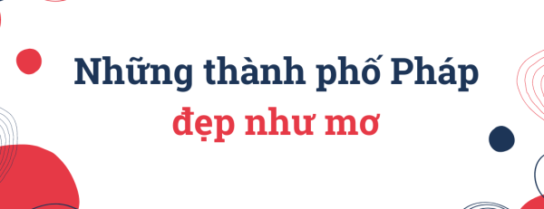 Những thành phố đẹp nhất nước Pháp
