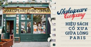 Ghé thăm hiệu sách cổ xưa giữa lòng Paris: Shakespeare & Company