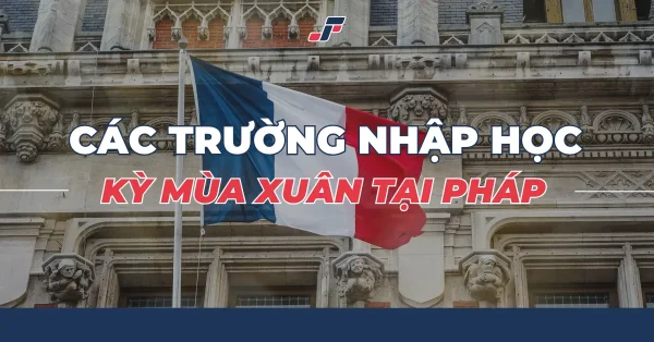 Lộ trình du học Pháp kỳ nhập học tháng 1